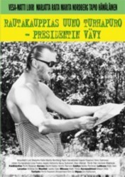 cover Rautakauppias Uuno Turhapuro, presidentin vävy